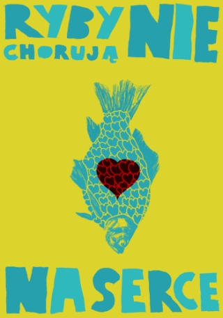 Kampania edukacyjna „Ryby nie choruja na serce”