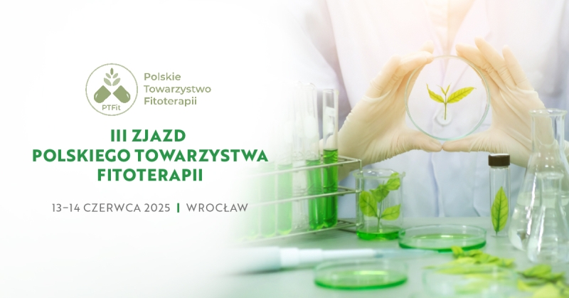 III Zjazd Polskiego Towarzystwa Fitoterapii we Wrocławiu już tuż tuż